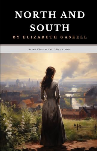 North and South: The Original 1855 Victorian Romance Classic