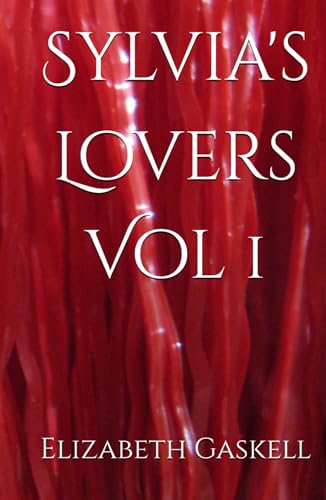 Sylvia's Lovers Vol 1: Torn Between Duty and Forbidden Love Sylvia's Lovers Vol 1: Torn Between Duty and Forbidden Love von Independently published