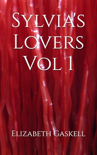 Sylvia's Lovers Vol 1: Torn Between Duty and Forbidden Love Sylvia's Lovers Vol 1: Torn Between Duty and Forbidden Love von Independently published