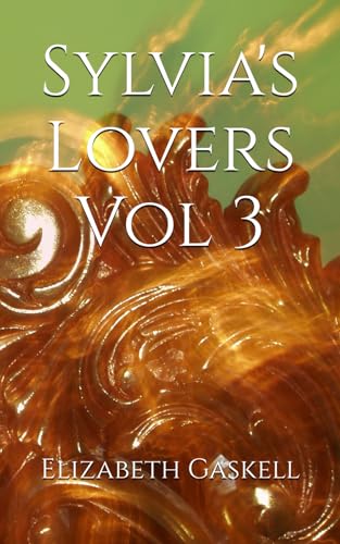 Sylvia's Lovers Vol 3: Torn Between Duty and Forbidden Love Sylvia's Lovers Vol 3: Torn Between Duty and Forbidden Love von Independently published