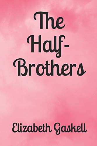 The Half-Brothers The Half-Brothers von Independently Published
