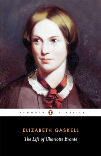 The Life of Charlotte Bronte (Penguin Classics) von Penguin