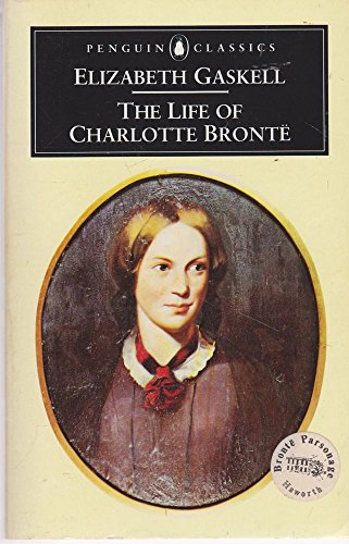 The Life of Charlotte Bronte (Penguin English Library)