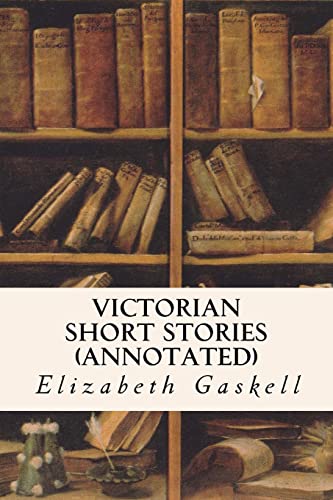 Victorian Short Stories (annotated) von CREATESPACE