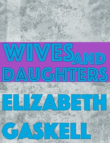 Wives and Daughters von CreateSpace Independent Publishing Platform