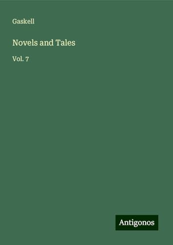 Novels and Tales: Vol. 7 von Antigonos Verlag