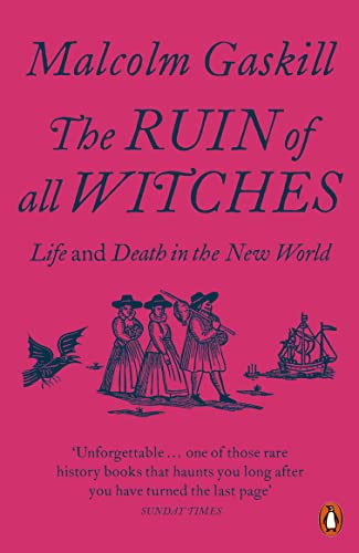 The Ruin of All Witches: Life and Death in the New World von Penguin