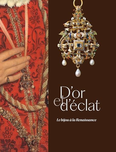 D'OR ET D'ÉCLAT. LE BIJOU À LA RENAISSANCE D'OR ET D'ÉCLAT. LE BIJOU À LA RENAISSANCE von IN FINE