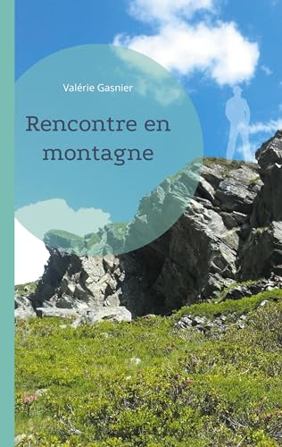 Rencontre en montagne: DE von BoD – Books on Demand – Frankreich