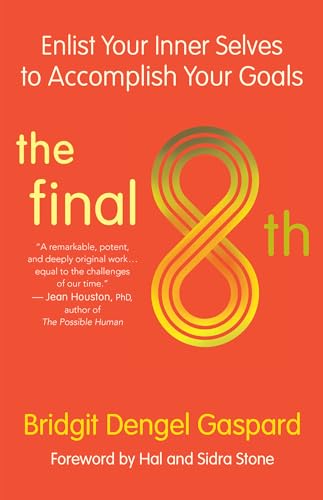 Final 8th: Enlist Your Inner Selves to Accomplish Your Goals von New World Library