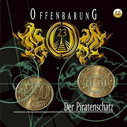 Offenbarung 23 - Folge 12: Der Piratenschatz. Hörspiel. Hörspiel