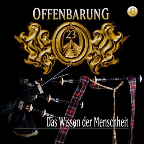 Offenbarung 23 - Folge 13: Das Wissen der Menschheit. Hörspiel. Hörspiel