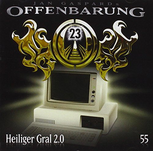 Offenbarung 23 - Folge 55: Heiliger Gral 2.0