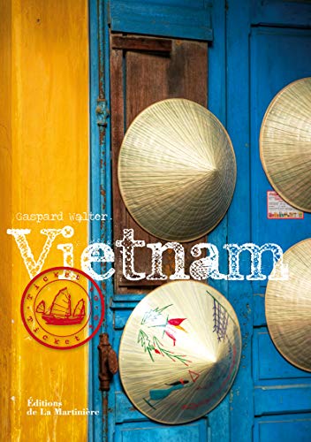 Ticket to Vietnam von La Martinière