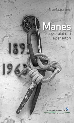 Manes. Tombe di alpinisti e pensatori (Narrativa) von Idea Montagna Edizioni