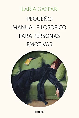 Pequeño manual filosófico para personas emotivas: Una guía para conocer qué sentimos y de dónde surgen las emociones (Contextos) von Paidos