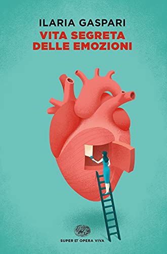 Vita segreta delle emozioni (Super ET. Opera viva) von Einaudi
