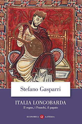 Italia longobarda. Il regno, i Franchi, il papato (Economica Laterza) von Laterza