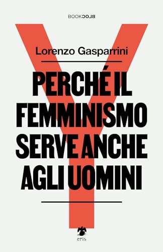 Perché il femminismo serve anche agli uomini. Nuova ediz. (BookBlock) von Eris