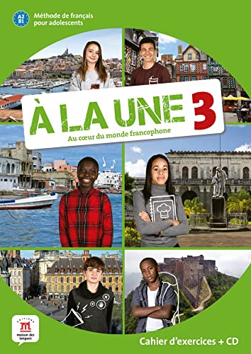 A la une 3 - Cahier d'exercices (A2-B1) + audio MP3. A2/B1: Cahier d'exercices + CD audio 3 (A2-B1) (À la une, 3)