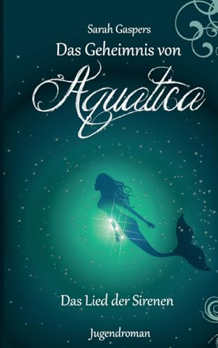 Das Geheimnis von Aquatica - Das Lied der Sirenen von BoD – Books on Demand