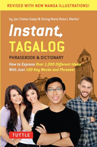 Instant Tagalog: How to Express Over 1,000 Different Ideas with Just 100 Key Words and Phrases! (Tagalog Phrasebook & Dictionary) (Instant Phrasebook & Dictionary) von Tuttle Publishing