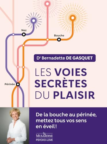 Les Voies secrètes du plaisir Les Voies secrètes du plaisir von LA MUSARDINE
