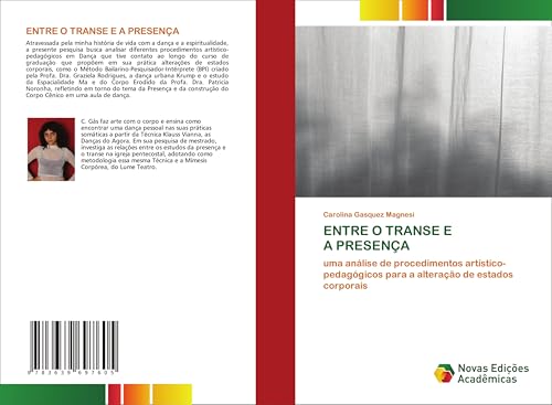 ENTRE O TRANSE E A PRESENÇA: uma análise de procedimentos artístico-pedagógicos para a alteração de estados corporais von Novas Edições Acadêmicas