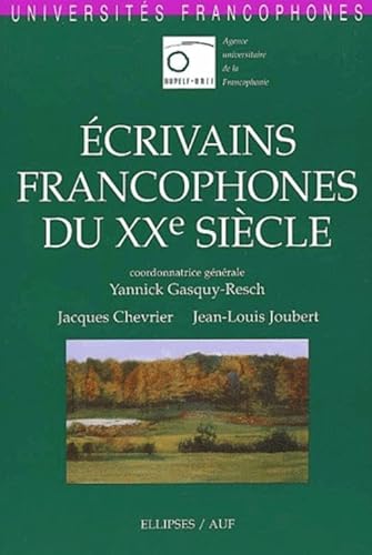 Ecrivains francophones du XXe siècle (Universités francophones) von ELLIPSES