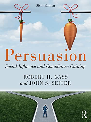 Persuasion: Social Influence and Compliance Gaining; International Student Edition