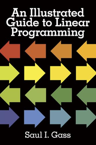 An Illustrated Guide to Linear Programming von Dover Publications
