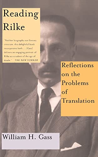 Reading Rilke Reflections On The Problems Of Translations: Reflections on the Problems of Translation