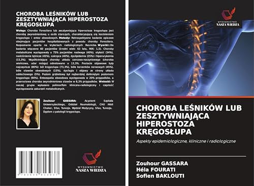 CHOROBA LE¿NIKÓW LUB ZESZTYWNIAJ¿CA HIPEROSTOZA KR¿GOS¿UPA: Aspekty epidemiologiczne, kliniczne i radiologiczne von VDM Verlag
