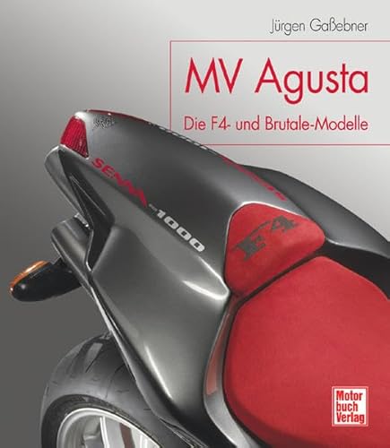 MV Agusta: Die F4- und Brutale-Modelle