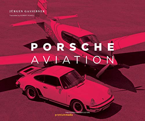 PORSCHE AVIATION: Porsche in der Luftfahrt – mehr als 100 Jahre spannende Geschichte