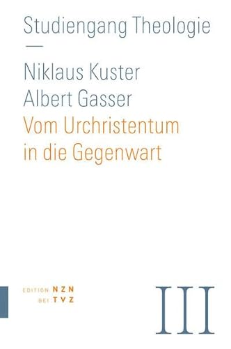 Vom Urchristentum in die Gegenwart (Studiengang Theologie)