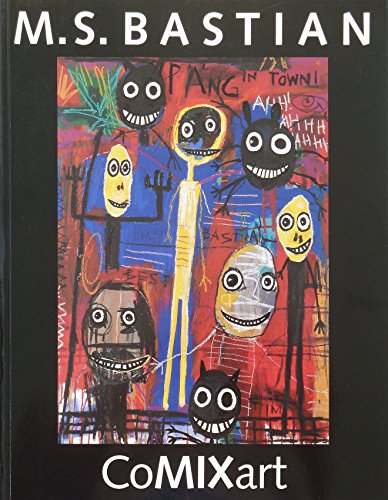 CoMIXart. M. S. Bastian: Kunst und Comix