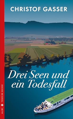 Drei Seen und ein Todesfall (Alibi by Dörlemann)