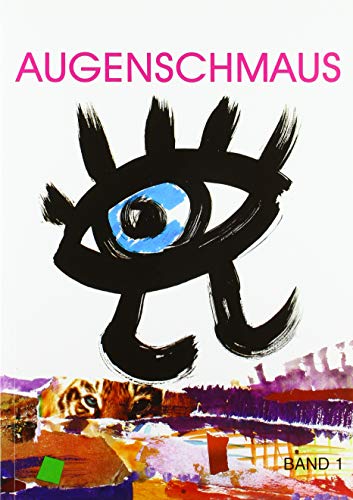 Augenschmaus Band 1: Schnipsel-, Mal- und Bilderbuch