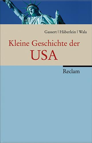Kleine Geschichte der USA Kleine Geschichte der USA
