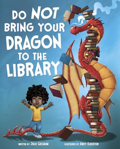 Do Not Bring Your Dragon to the Library (Pet Perspectives)