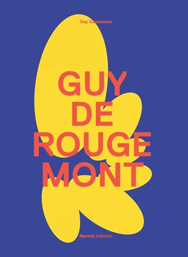 Guy de Rougemont von Editions Norma