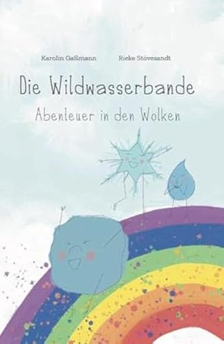 Die Wildwasserbande: Abenteuer in den Wolken von bpa media GmbH (Nova MD)