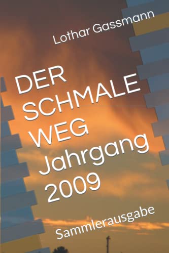DER SCHMALE WEG Jahrgang 2009: Sammlerausgabe von Independently published