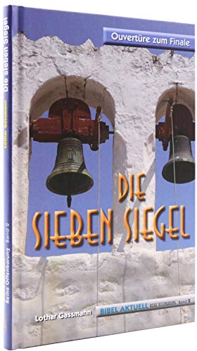 Die sieben Siegel: Ouvertüre zum Finale (Reihe Offenbarung)