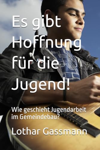 Es gibt Hoffnung für die Jugend!: Wie geschieht Jugendarbeit im Gemeindebau? Es gibt Hoffnung für die Jugend!: Wie geschieht Jugendarbeit im Gemeindebau? von Independently published