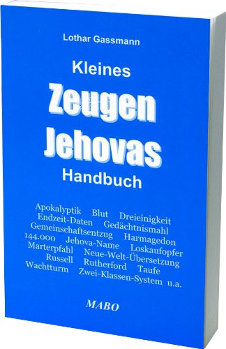 Kleines Zeugen Jehovas-Handbuch Kleines Zeugen Jehovas-Handbuch