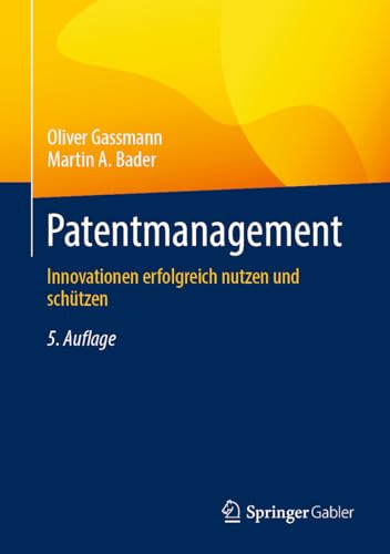 Patentmanagement: Innovationen erfolgreich nutzen und schützen