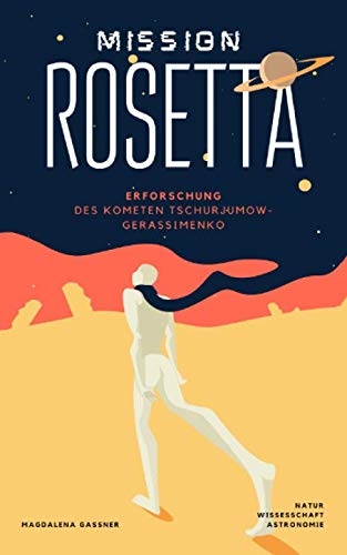 Mission Rosetta: Erforschung des Kometen Tschurjumow-Gerassimenko