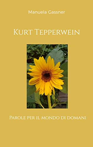 Kurt Tepperwein: Parole per il mondo di domani von Books on Demand